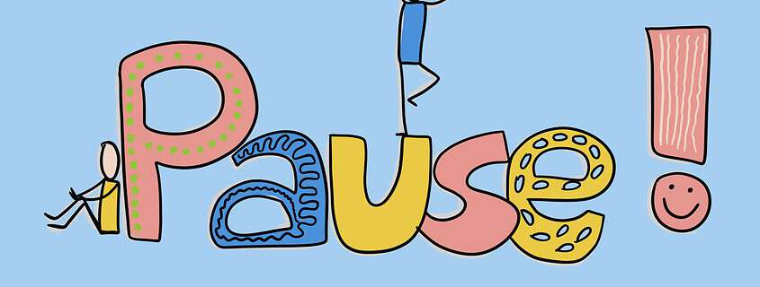 Mach mal eine Pause!